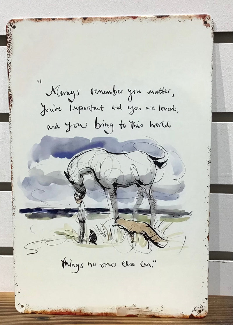 Metal Sign- Always Remember…