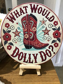 Metal Sign - What would Dolly do.
