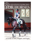 Relaxation Exercises For Horses - Guillaume Henry